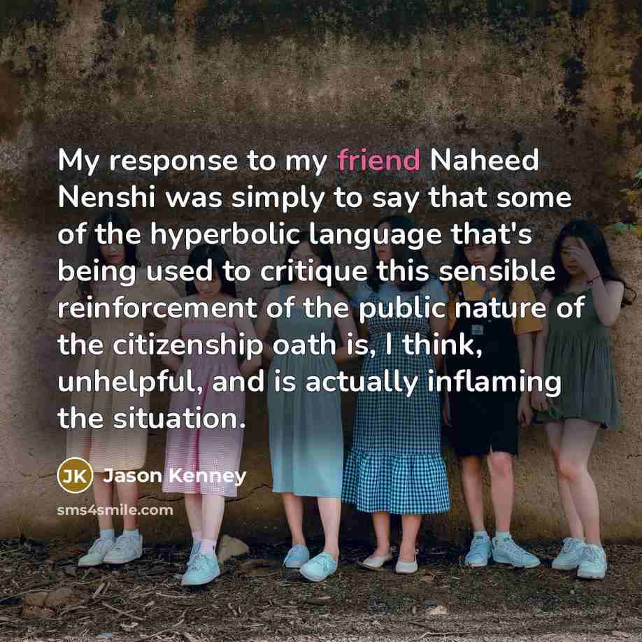 “My response to my friend Naheed Nenshi was simply to…” quote by Jason Kenney