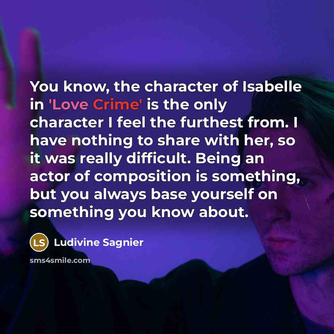 “You know, the character of Isabelle in 'Love Crime' is…” quote by Ludivine Sagnier