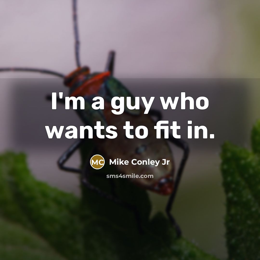 “I'm a guy who wants to fit in.…” quote by Mike Conley Jr