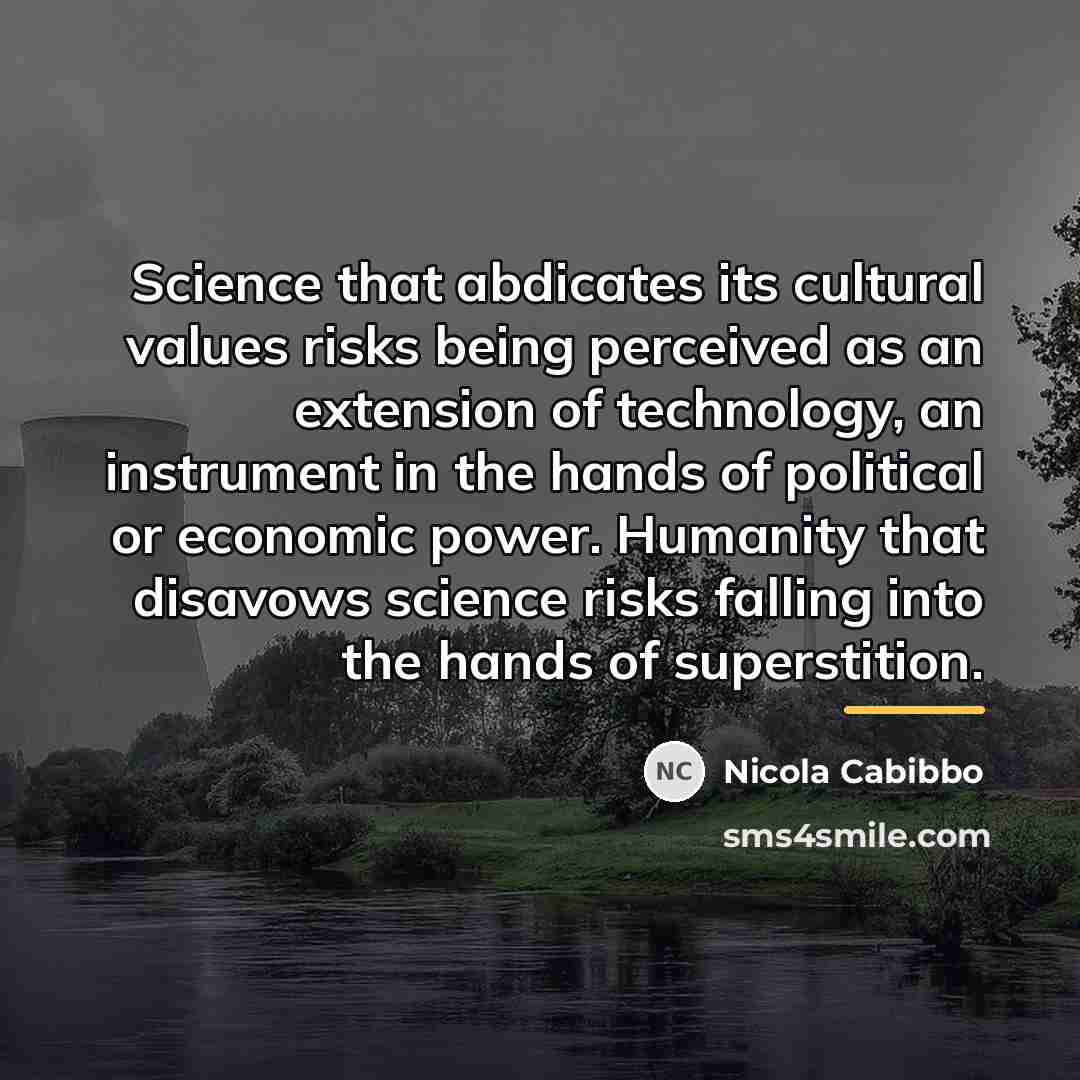 “Science that abdicates its cultural values risks being perceived as…” quote by Nicola Cabibbo