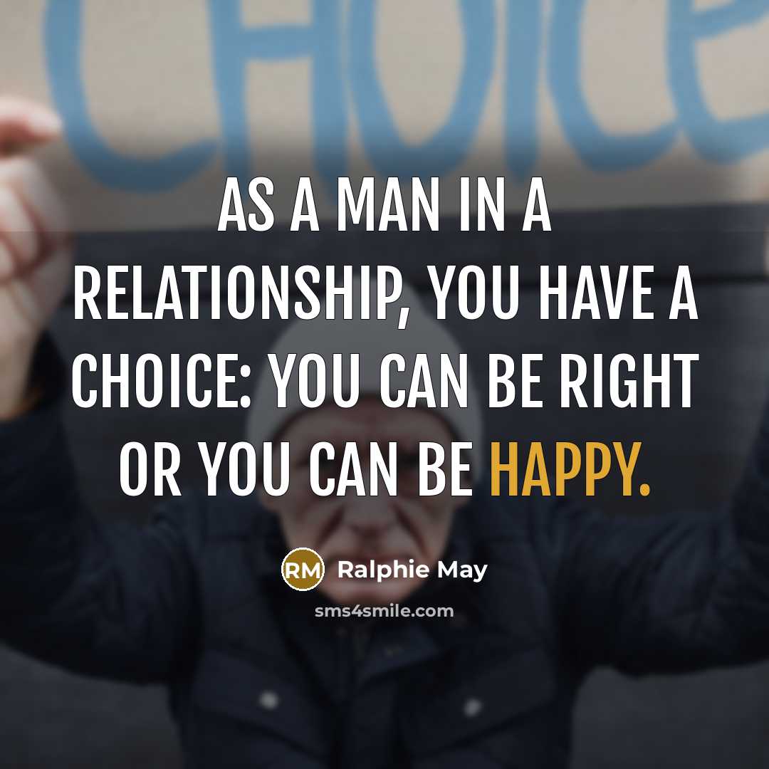 “As a man in a relationship, you have a choice:…” quote by Ralphie May
