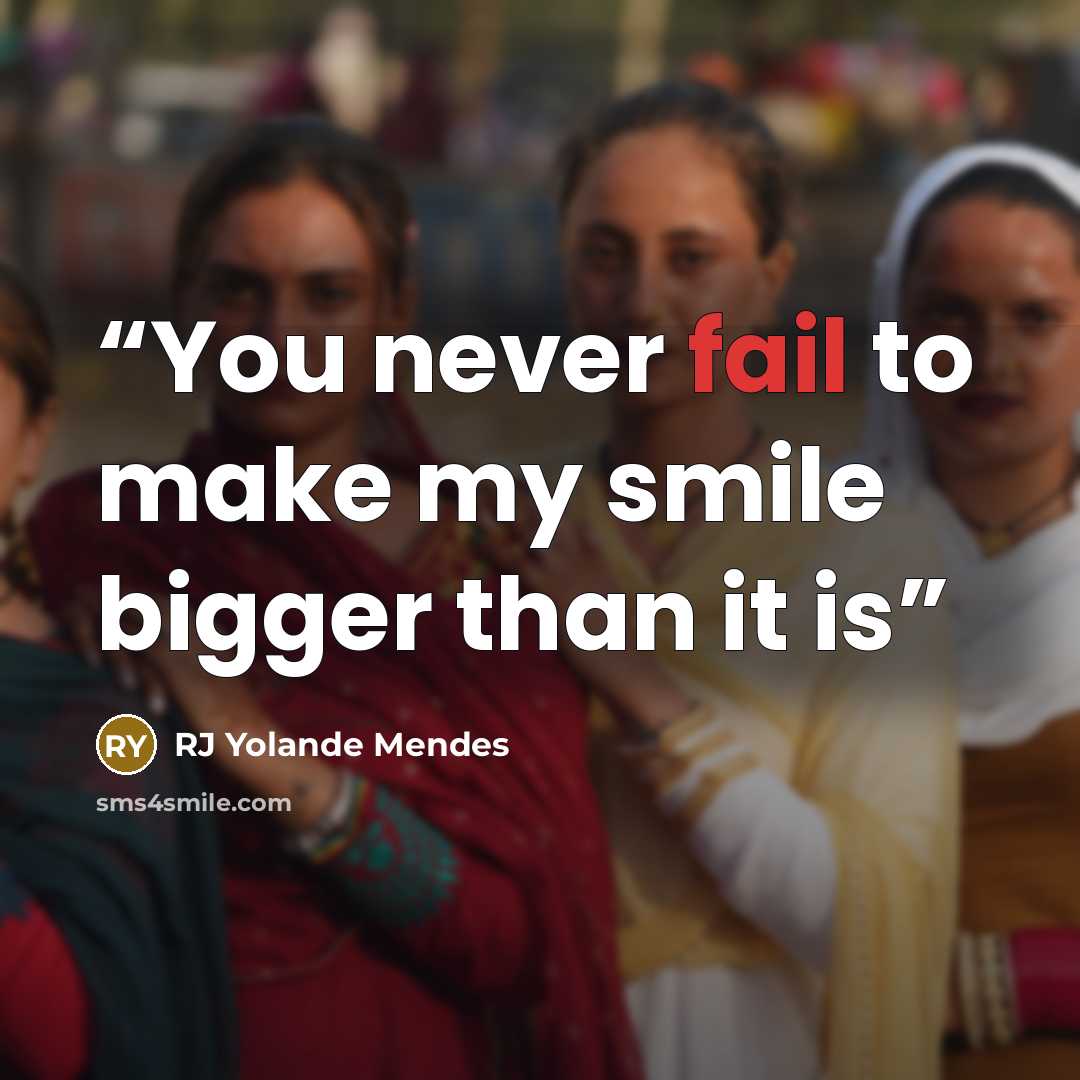 “You never fail to make my smile bigger than it is” quote by RJ Yolande Mendes