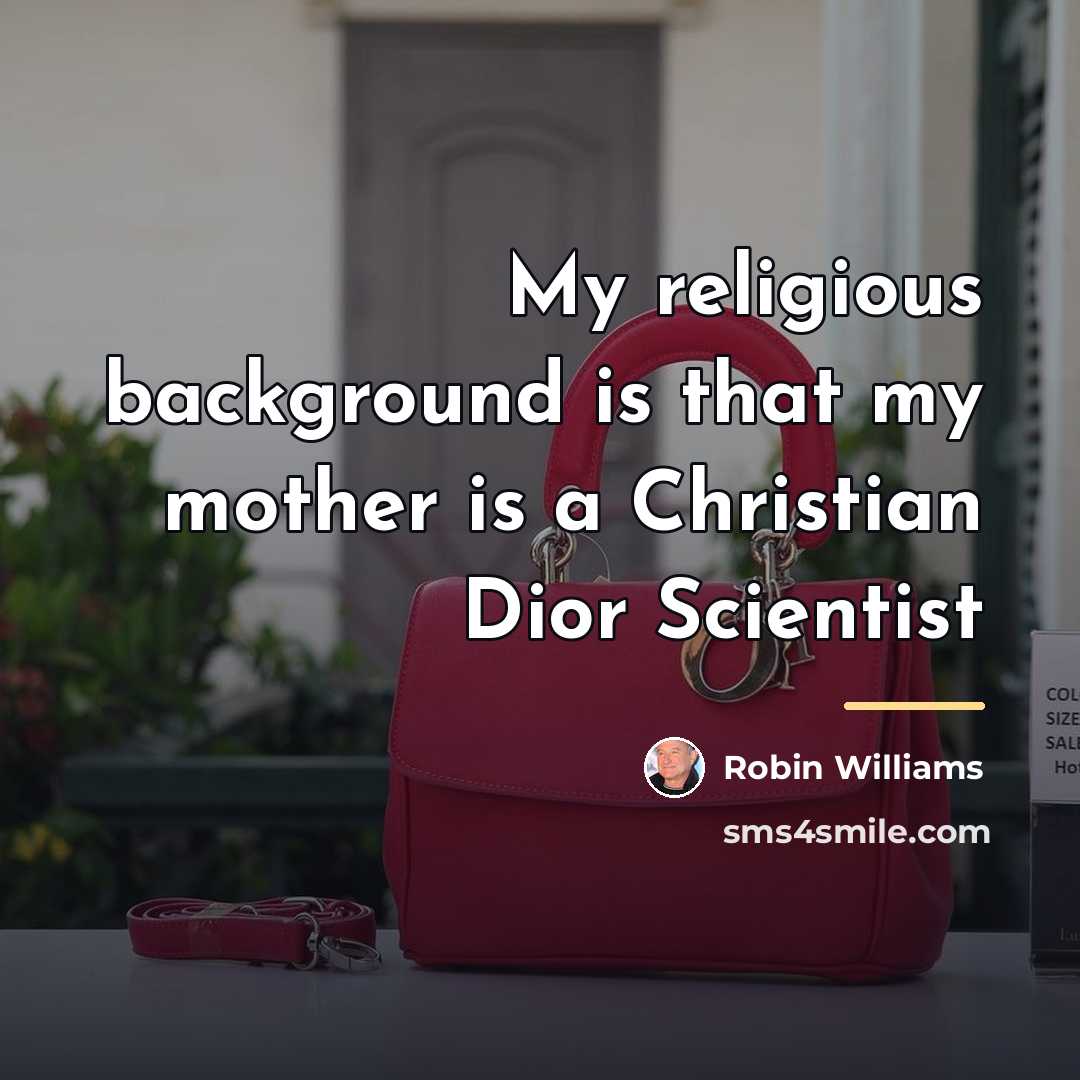 “My religious background is that my mother is a Christian…” quote by Robin Williams