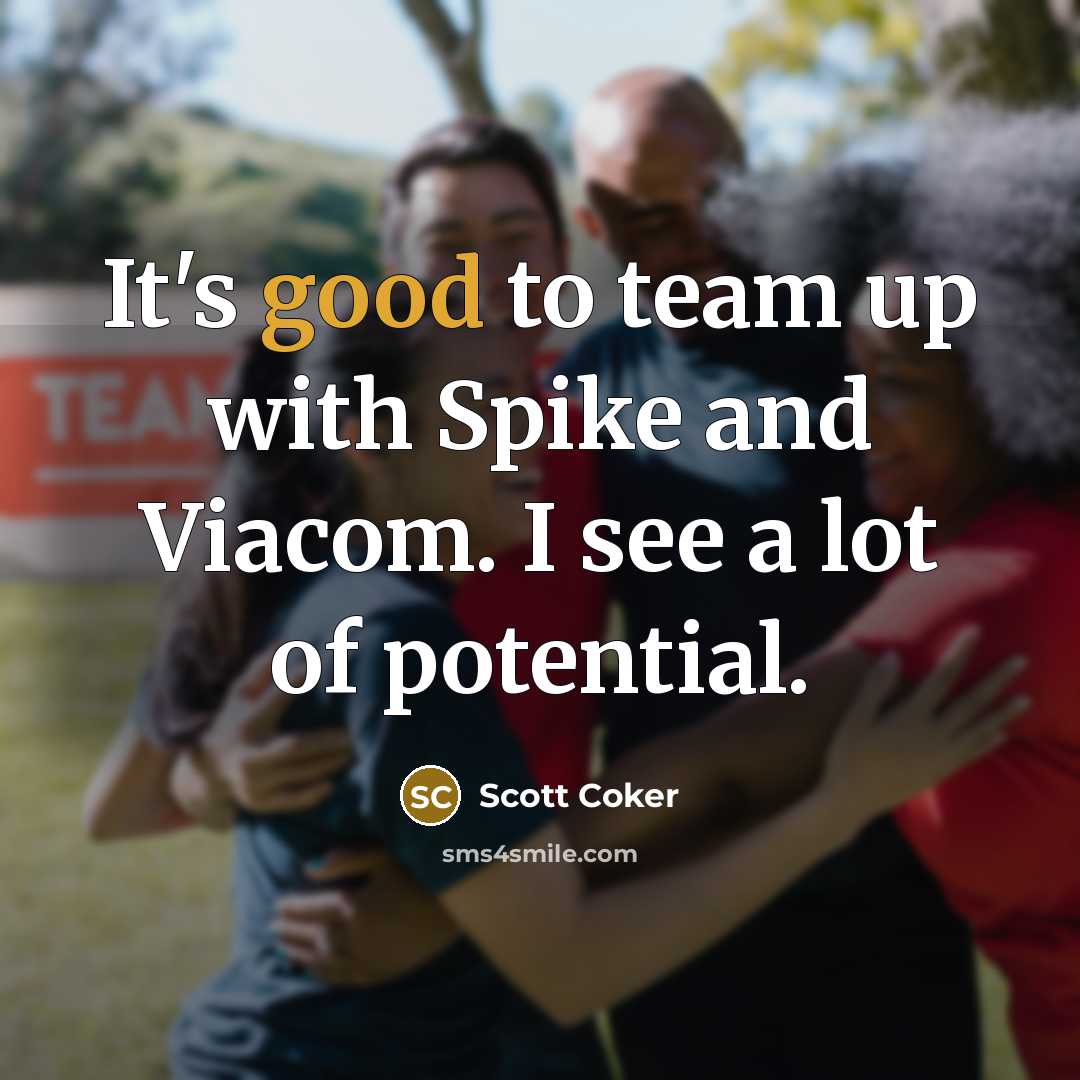 “It's good to team up with Spike and Viacom. I…” quote by Scott Coker
