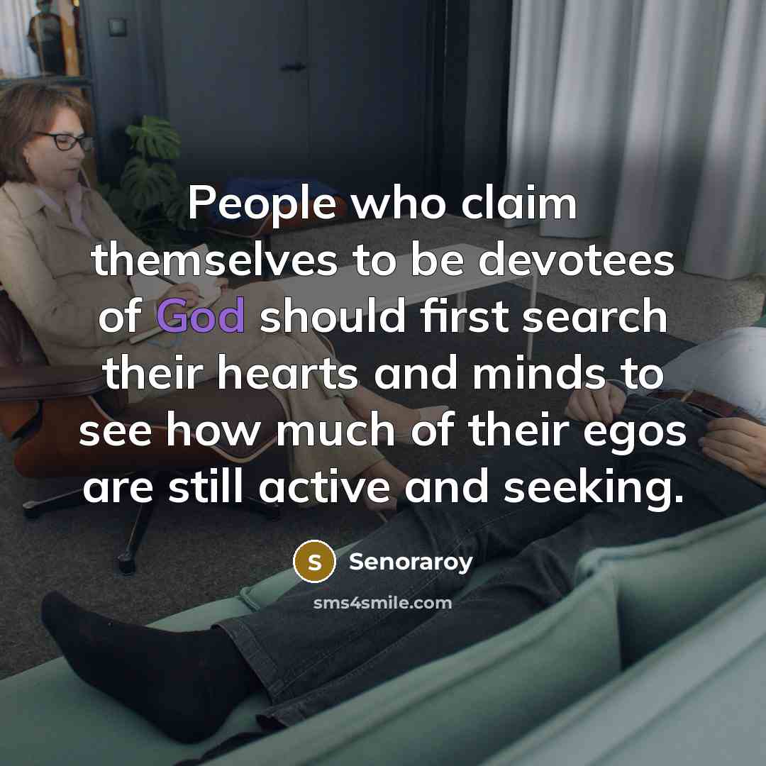 “People who claim themselves to be devotees of God should…” quote by Senoraroy