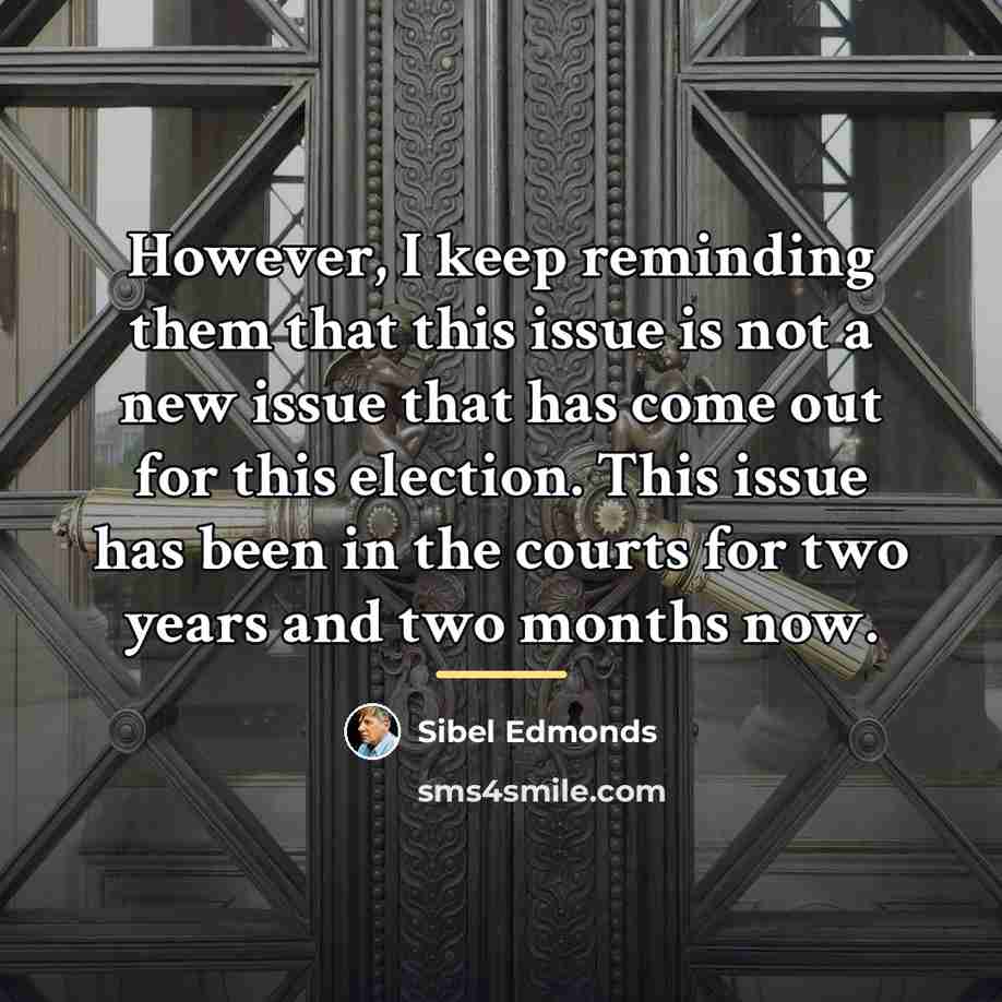 “However, I keep reminding them that this issue is not…” quote by Sibel Edmonds