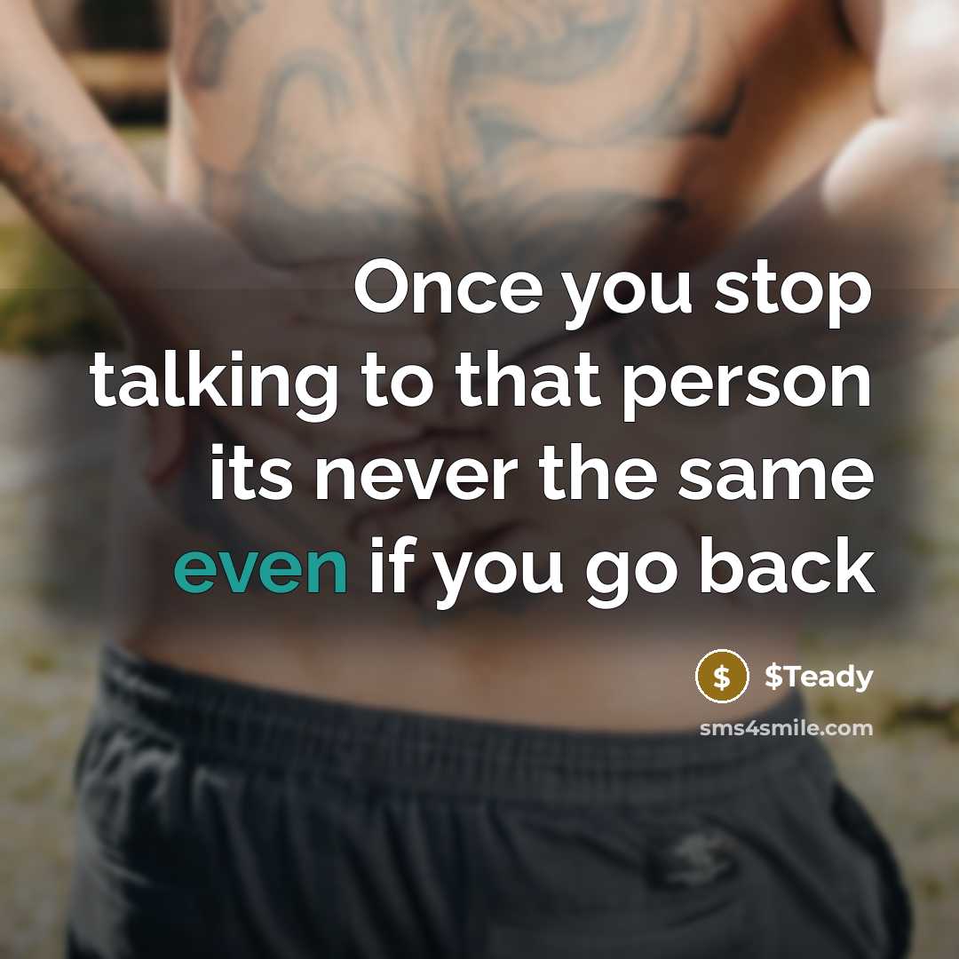“Once you stop talking to that person its never the…” quote by $Teady