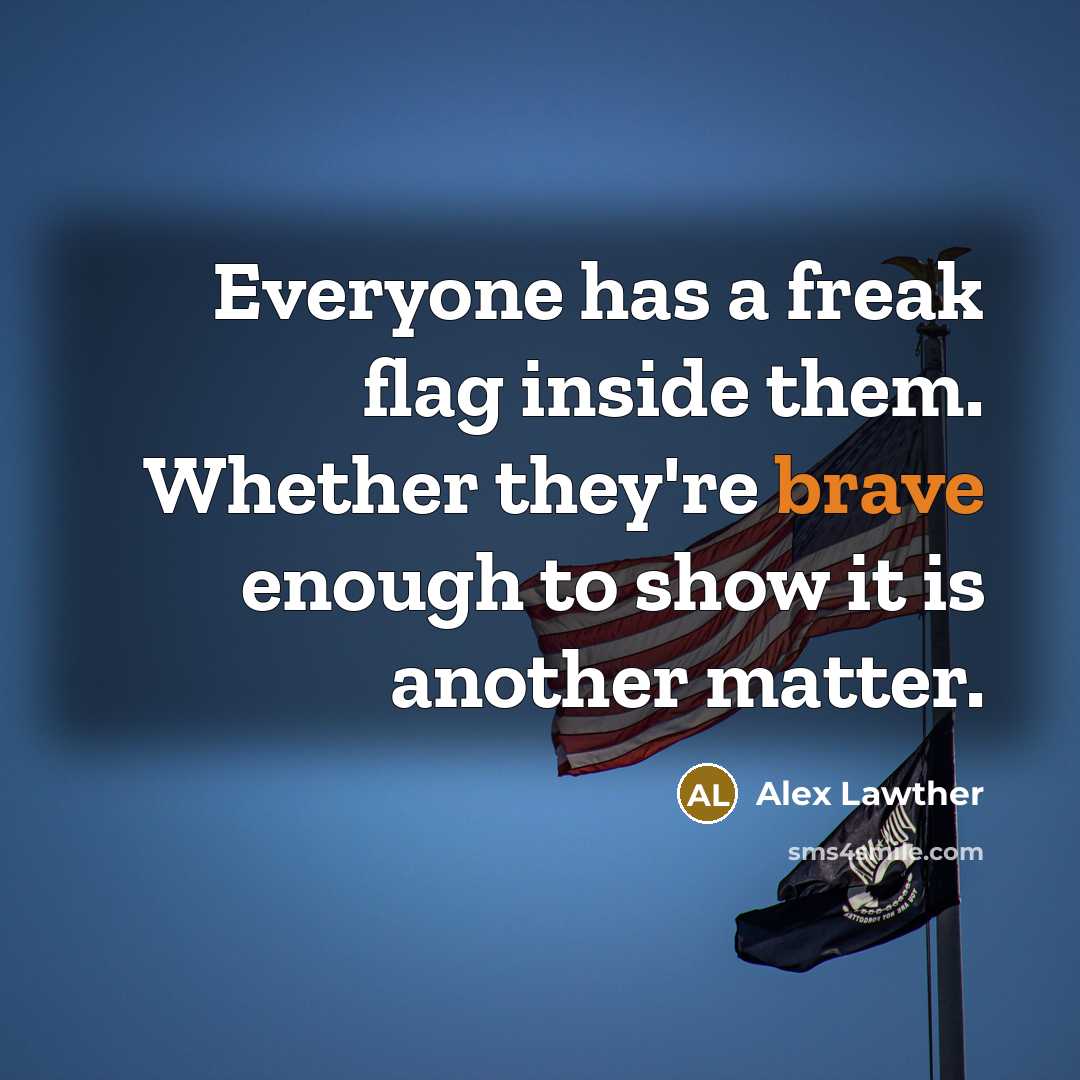 “Everyone has a freak flag inside them. Whether they're brave…” quote by Alex Lawther