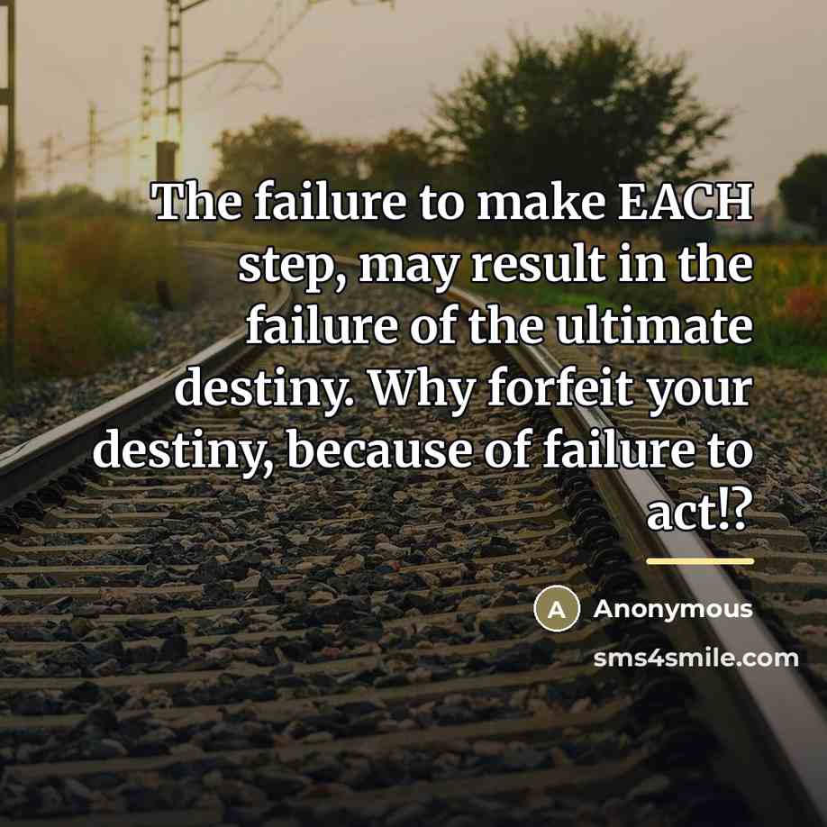 “The failure to make EACH step, may result in the…” quote by Anonymous