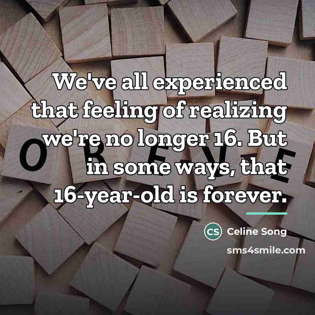 “We've all experienced that feeling of realizing we're no longer…” quote by Celine Song