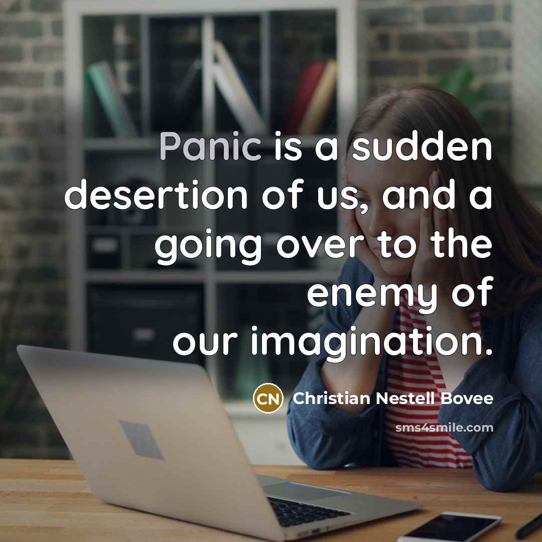 “Panic is a sudden desertion of us, and a going…” quote by Christian Nestell Bovee