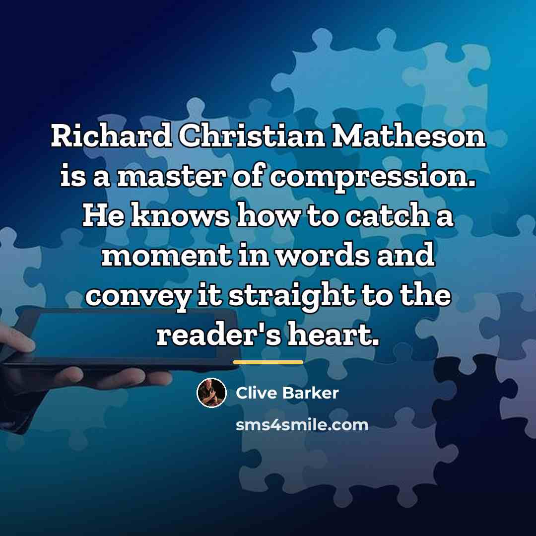 “Richard Christian Matheson is a master of compression. He knows…” quote by Clive Barker