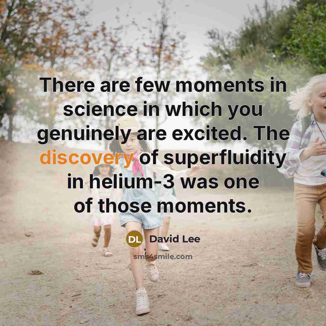 “There are few moments in science in which you genuinely…” quote by David Lee