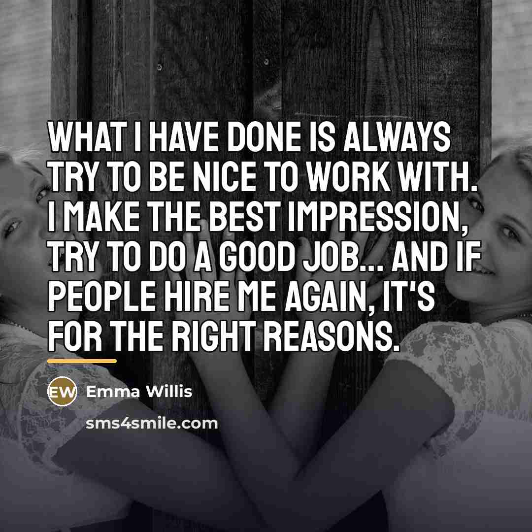 “What I have done is always try to be nice…” quote by Emma Willis