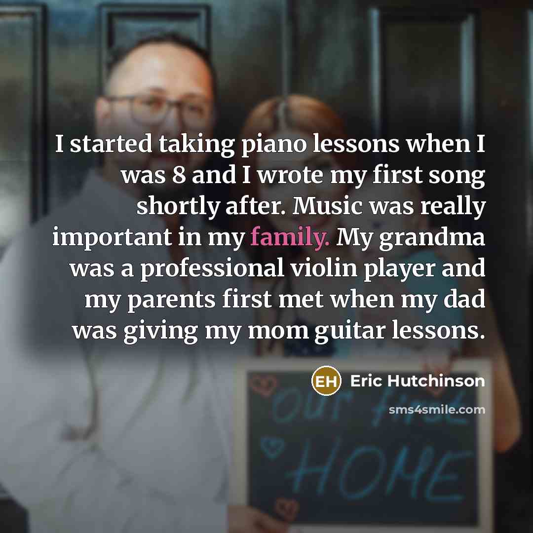 “I started taking piano lessons when I was 8 and…” quote by Eric Hutchinson