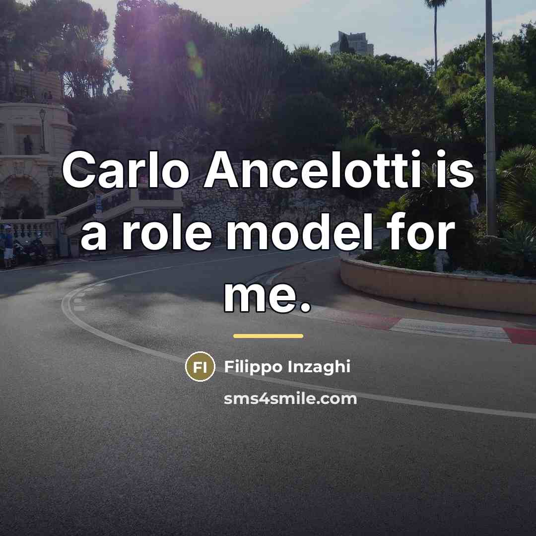 “Carlo Ancelotti is a role model for me.…” quote by Filippo Inzaghi