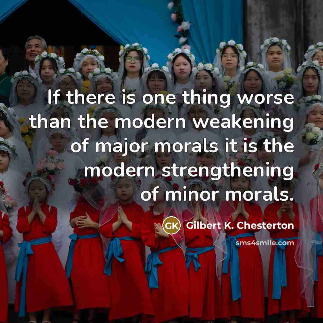 “If there is one thing worse than the modern weakening…” quote by Gilbert K. Chesterton