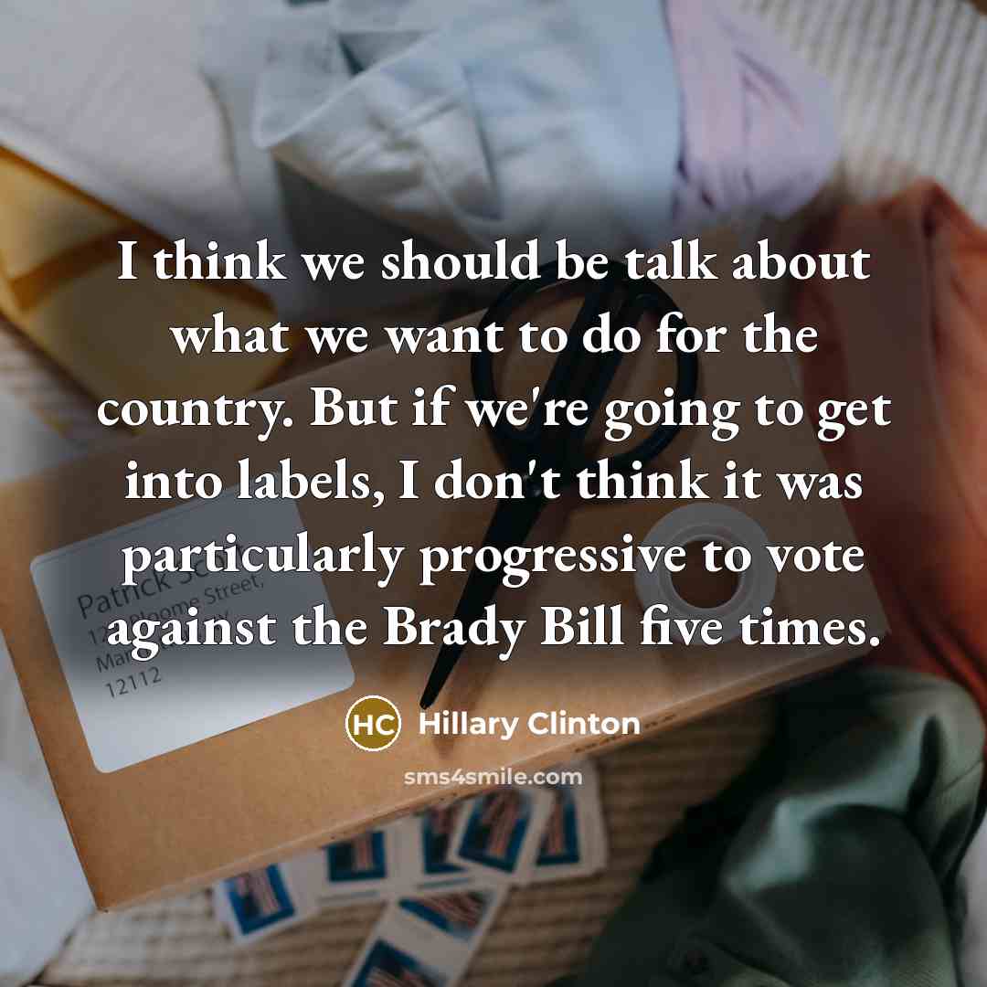 “I think we should be talk about what we want…” quote by Hillary Clinton
