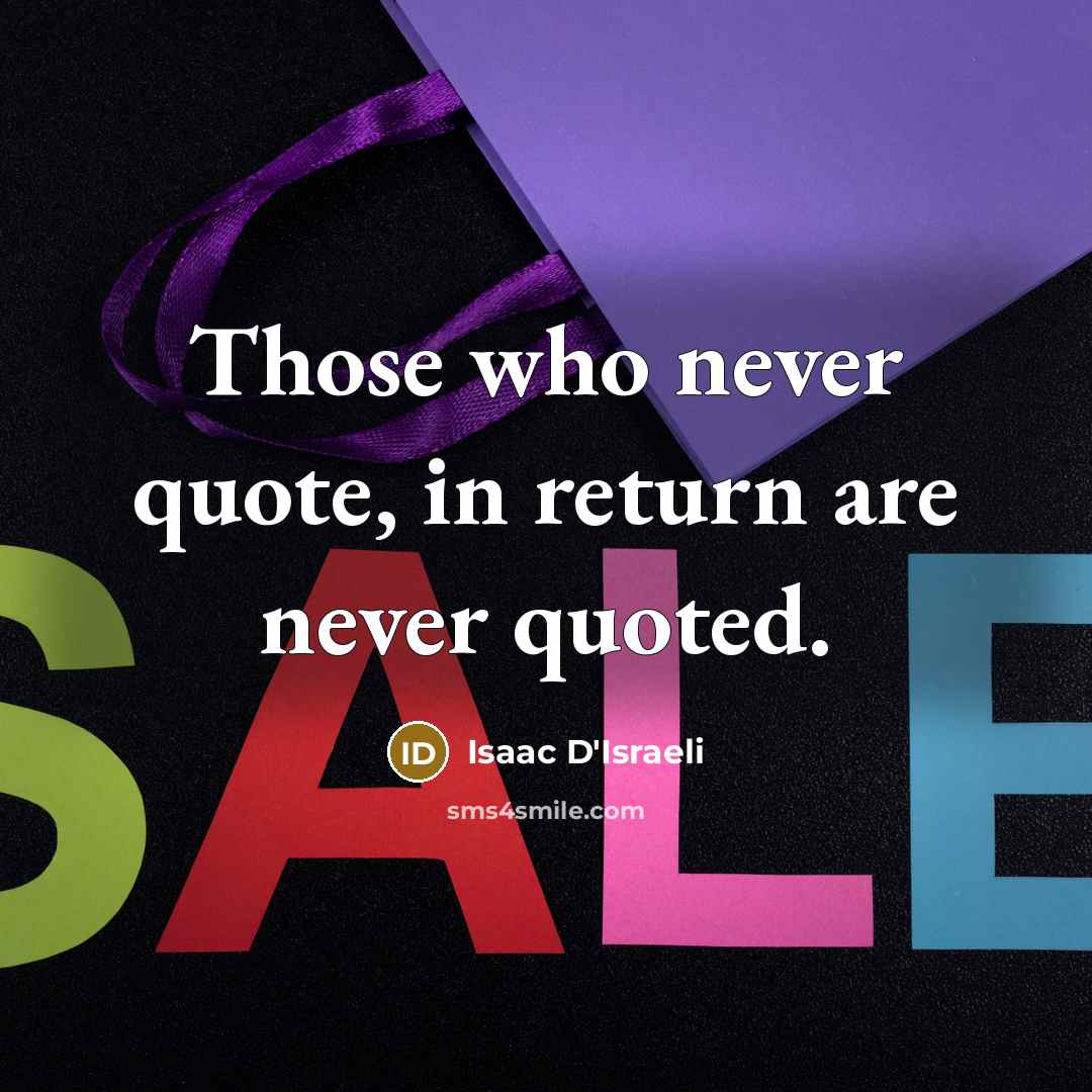“Those who never quote, in return are never quoted.…” quote by Isaac D'Israeli