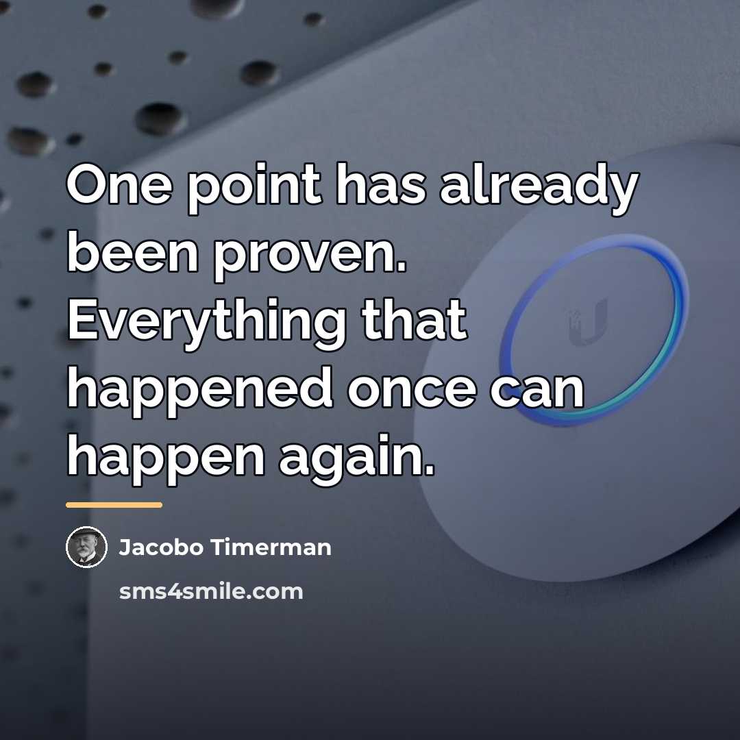 “One point has already been proven. Everything that happened once…” quote by Jacobo Timerman
