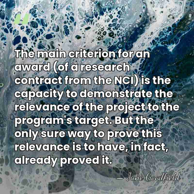 The main criterion for an award (of a research contract from the&hellip; - June Goodfield