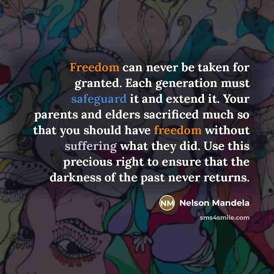 “Freedom can never be taken for granted. Each generation must…” quote by Nelson Mandela