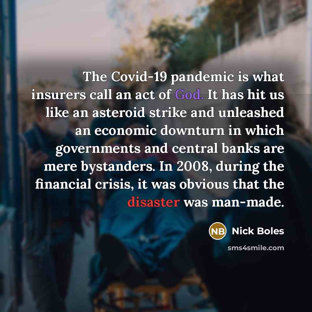 “The Covid-19 pandemic is what insurers call an act of…” quote by Nick Boles