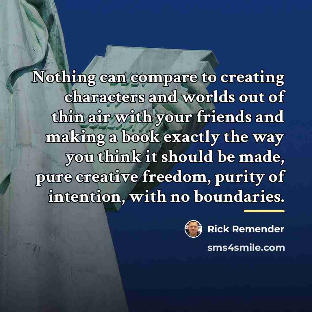 “Nothing can compare to creating characters and worlds out of…” quote by Rick Remender