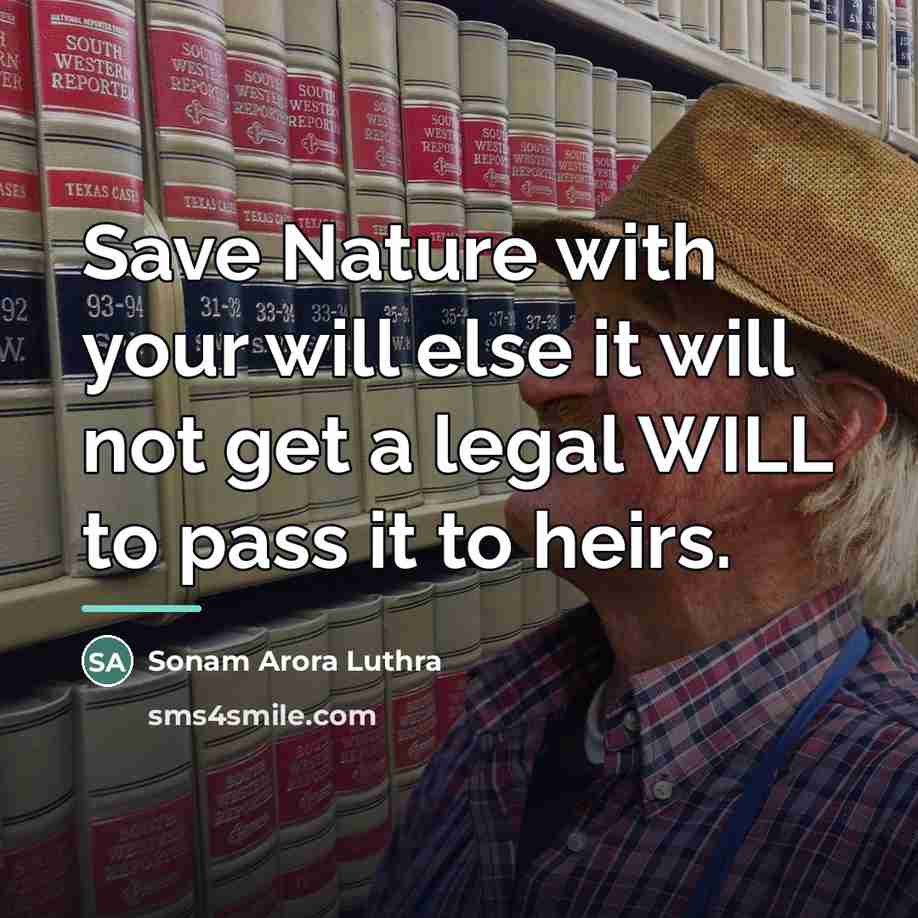 “Save Nature with your will else it will not get…” quote by Sonam Arora Luthra