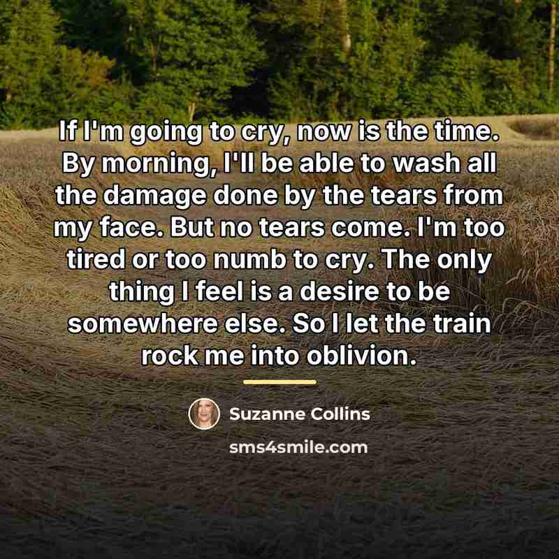 “If I'm going to cry, now is the time. By…” quote by Suzanne Collins