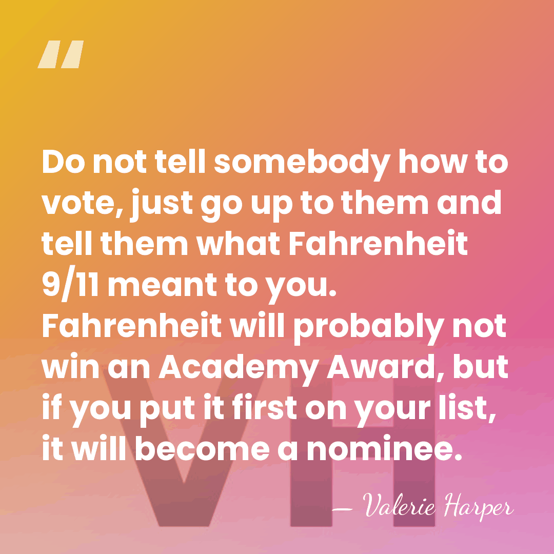 Do not tell somebody how to vote, just go up to them&hellip; - Valerie Harper