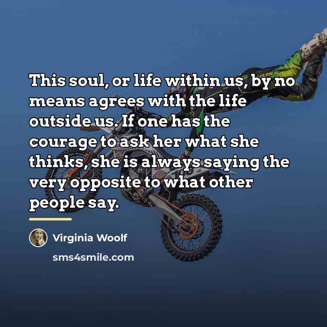 “This soul, or life within us, by no means agrees…” quote by Virginia Woolf