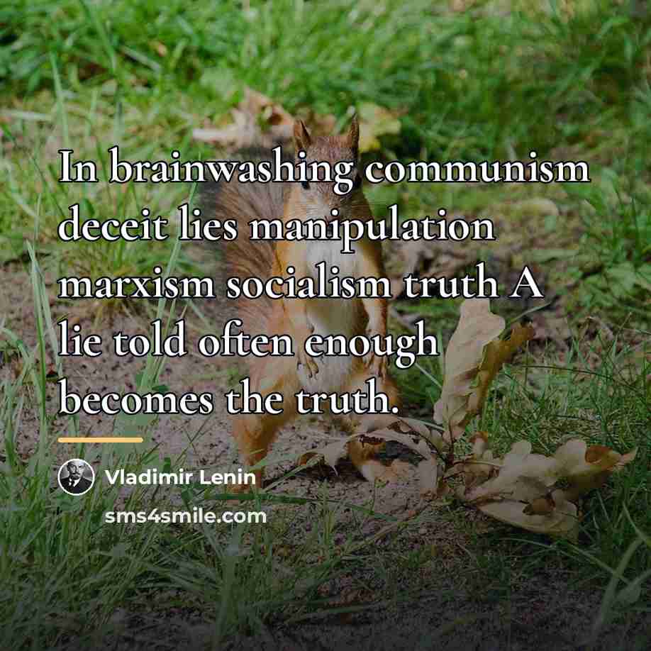 “In brainwashing communism deceit lies manipulation marxism socialism truth A…” quote by Vladimir Lenin