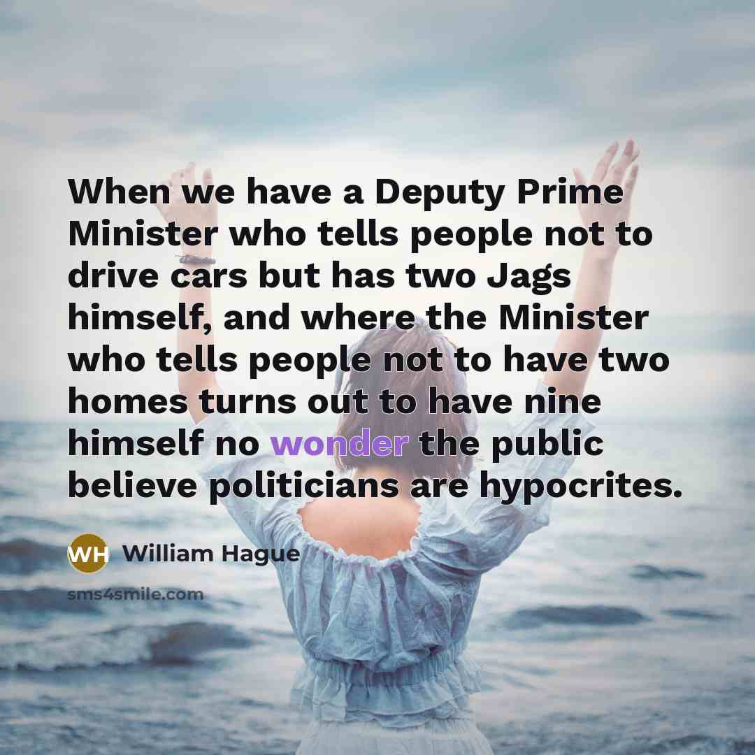 “When we have a Deputy Prime Minister who tells people…” quote by William Hague