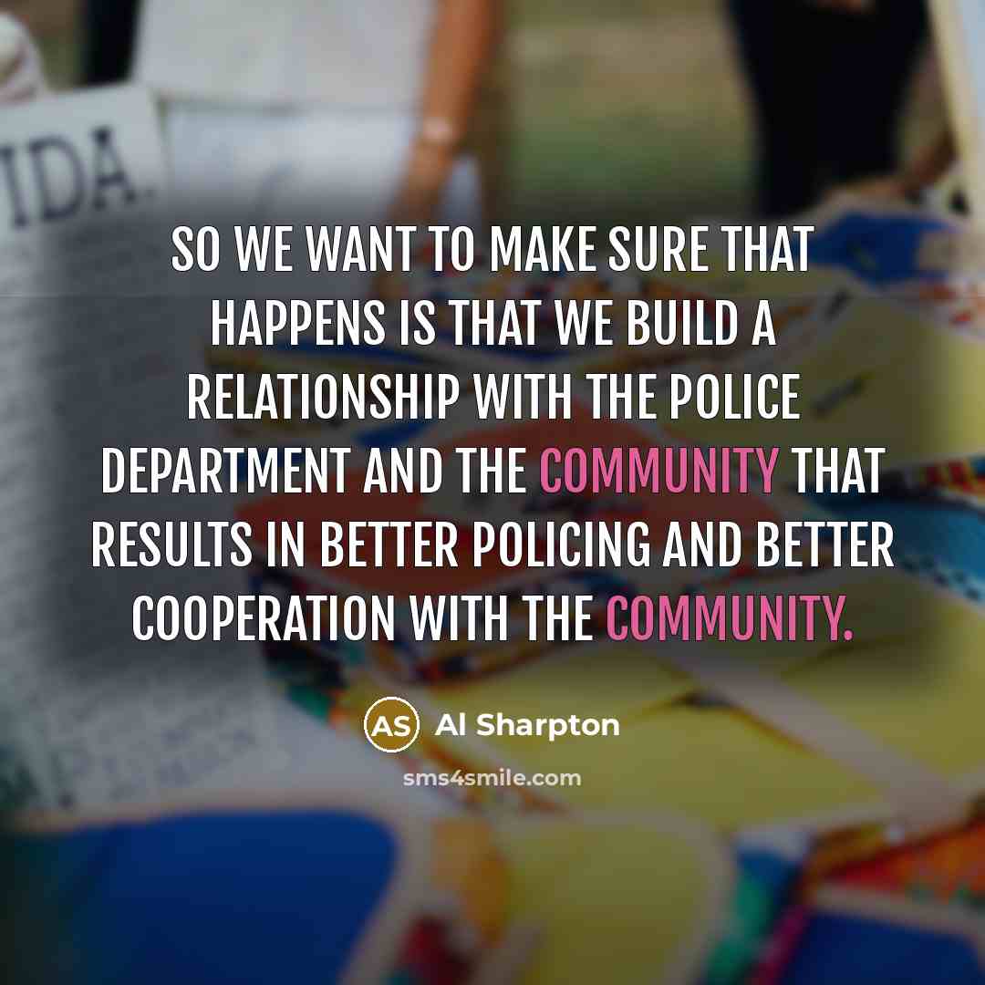 “So we want to make sure that happens is that…” quote by Al Sharpton