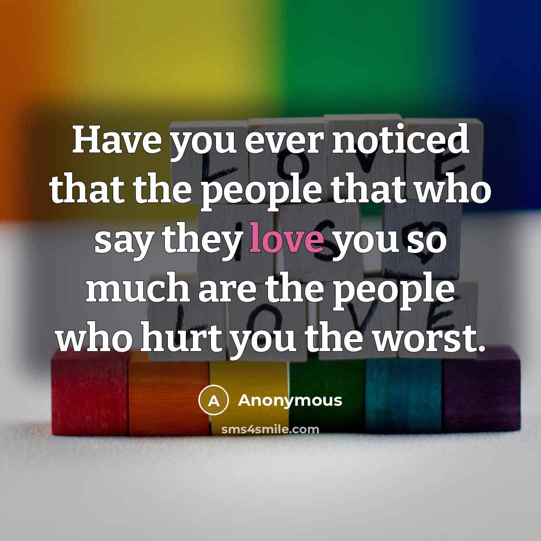“Have you ever noticed that the people that who say…” quote by Anonymous