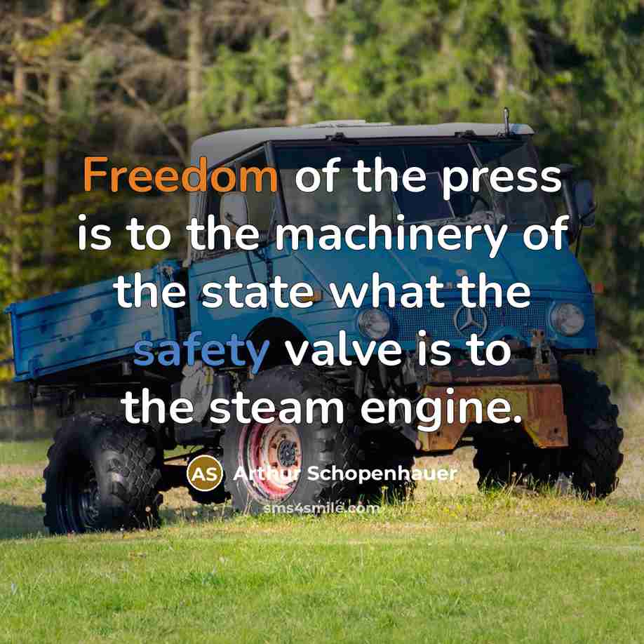 “Freedom of the press is to the machinery of the…” quote by Arthur Schopenhauer