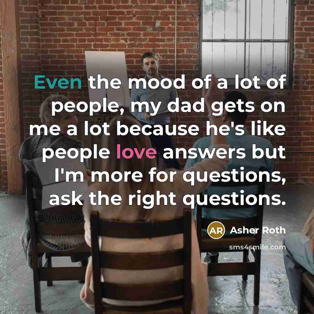 “Even the mood of a lot of people, my dad…” quote by Asher Roth