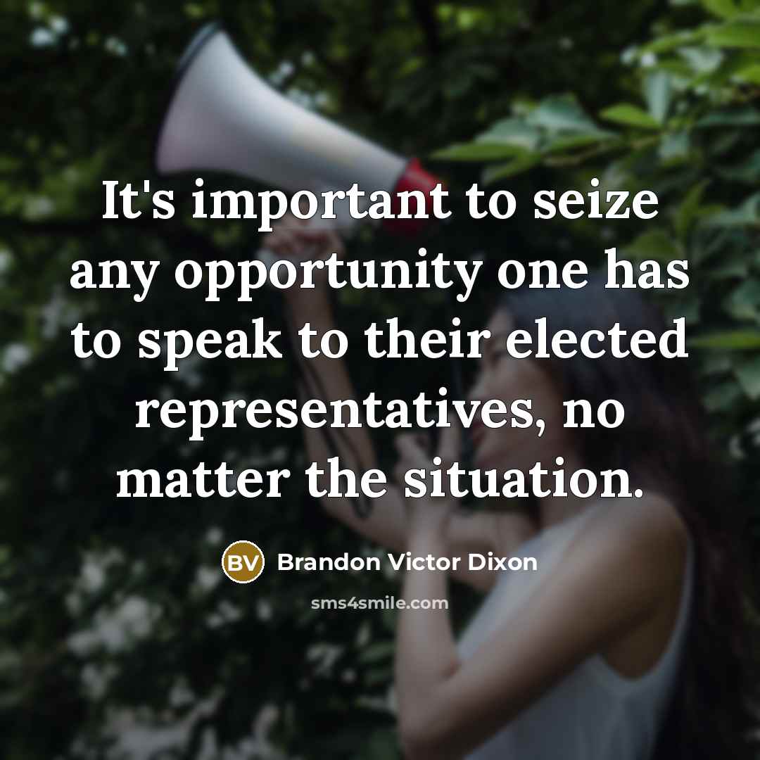 “It's important to seize any opportunity one has to speak…” quote by Brandon Victor Dixon
