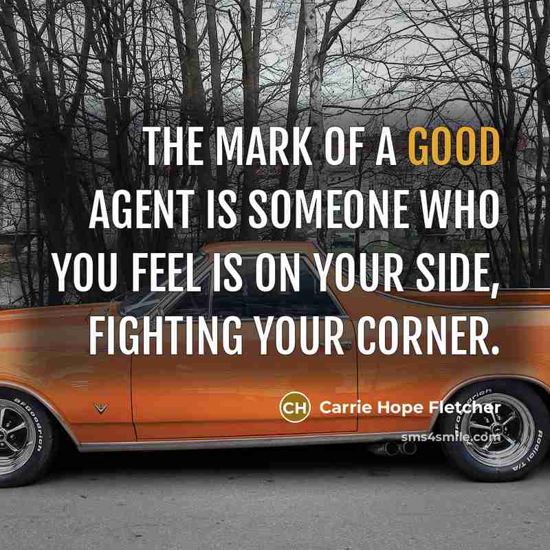“The mark of a good agent is someone who you…” quote by Carrie Hope Fletcher