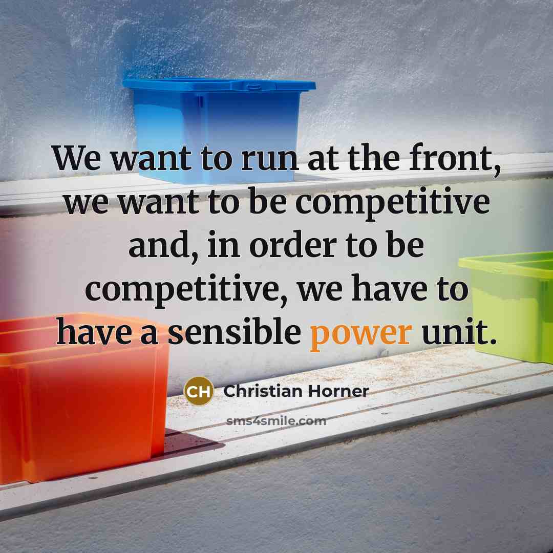 “We want to run at the front, we want to…” quote by Christian Horner