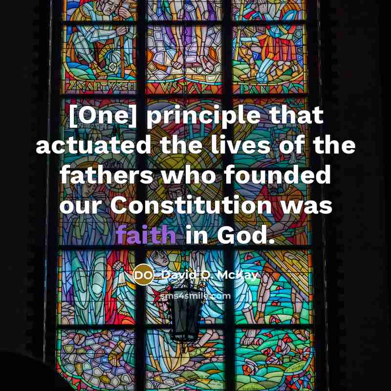“[One] principle that actuated the lives of the fathers who…” quote by David O. McKay