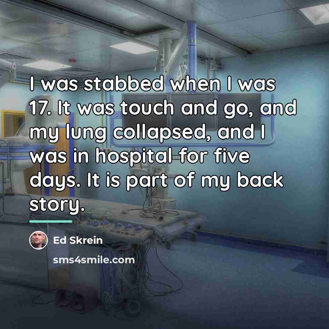“I was stabbed when I was 17. It was touch…” quote by Ed Skrein