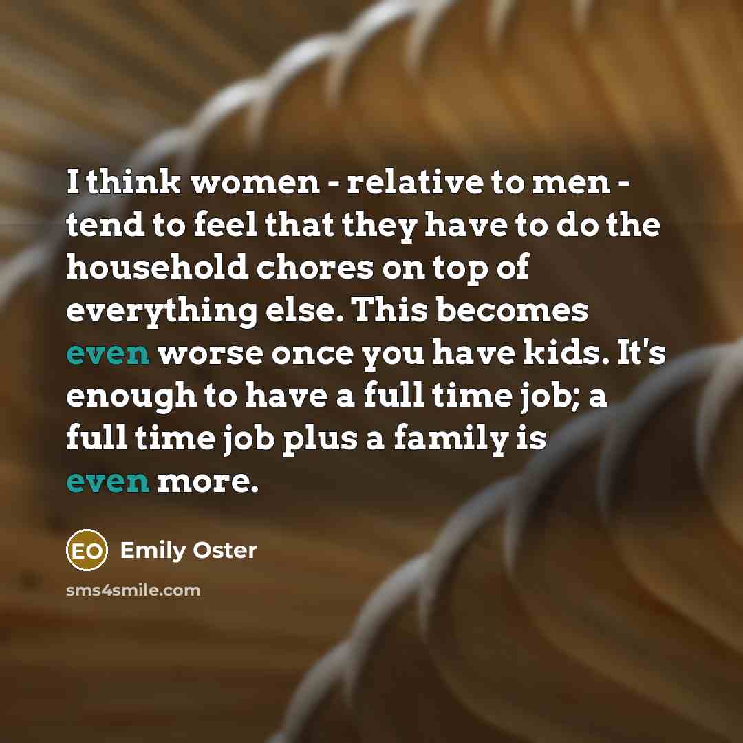 “I think women - relative to men - tend to…” quote by Emily Oster