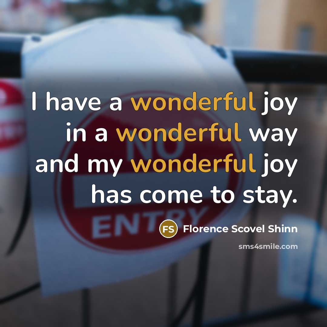 “I have a wonderful joy in a wonderful way and…” quote by Florence Scovel Shinn