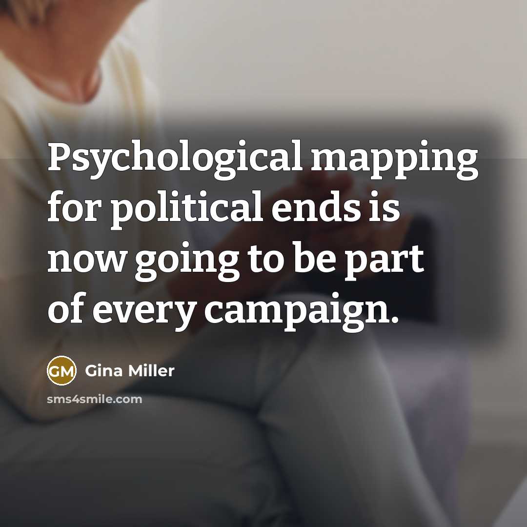 “Psychological mapping for political ends is now going to be…” quote by Gina Miller