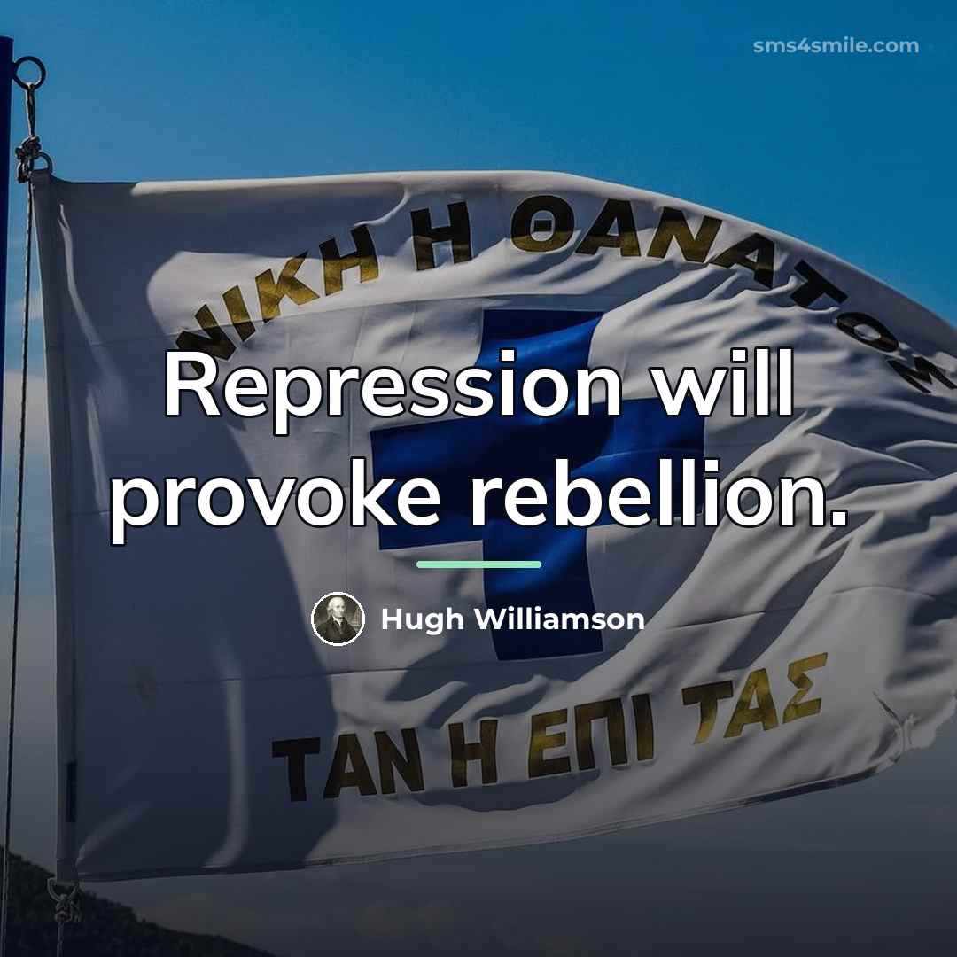 “Repression will provoke rebellion.…” quote by Hugh Williamson