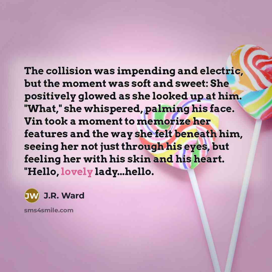 “The collision was impending and electric, but the moment was…” quote by J.R. Ward