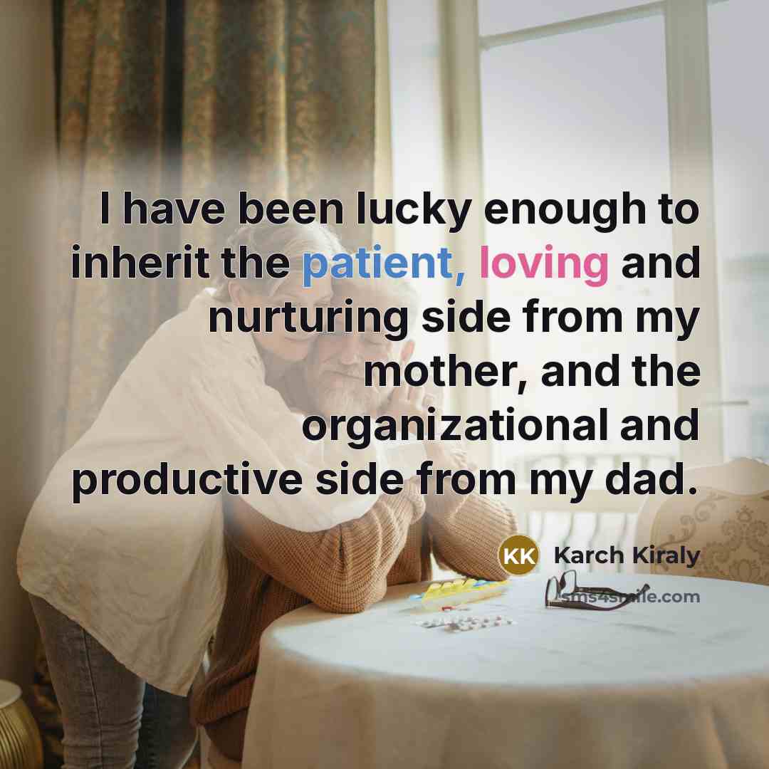 “I have been lucky enough to inherit the patient, loving…” quote by Karch Kiraly