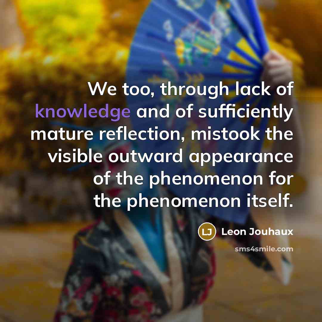 “We too, through lack of knowledge and of sufficiently mature…” quote by Leon Jouhaux